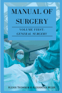 Manual of Surgery, Volume First: General Surgery