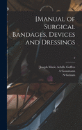 [Manual of Surgical Bandages, Devices and Dressings; 2