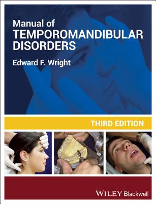 Manual of Temporomandibular Disorders - Wright, Edward F.