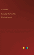 Manual of the Fine Arts: Critical and Historical
