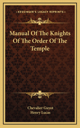 Manual of the Knights of the Order of the Temple