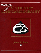 Manual of Veterinary Echocardiography - Boon, June A