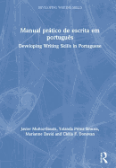 Manual prtico de escrita em portugus: Developing Writing Skills in Portuguese