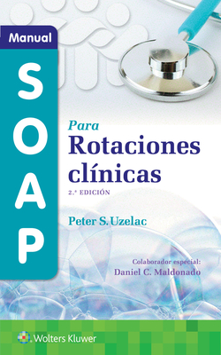 Manual Soap Para Rotaciones Cl?nicas - Uzelac, Peter S
