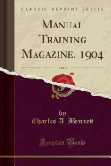 Manual Training Magazine, 1904, Vol. 5 (Classic Reprint)