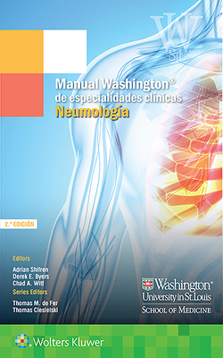 Manual Washington de Especialidades Clnicas. Neumologa - Shifren, Adrian, MD, and Byers, Derek E, MD, PhD, and Witt, Chad A, MD