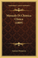 Manuale Di Chimica Clinica (1869)