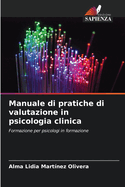 Manuale di pratiche di valutazione in psicologia clinica