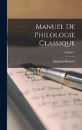 Manuel de Philologie Classique; Volume 2