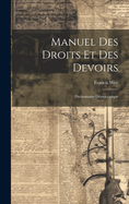 Manuel Des Droits Et Des Devoirs: Dictionnaire Democratique