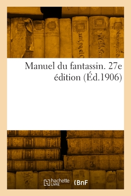 Manuel du fantassin. 27e ?dition - Collectif