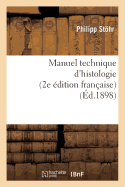 Manuel Technique d'Histologie (2e dition Franaise)