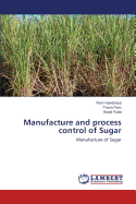 Manufacture and Process Control of Sugar