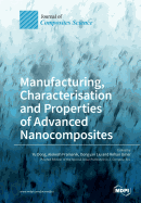 Manufacturing, Characterisation and Prop Erties of Advanced Nanocomposites