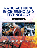 Manufacturing, Engineering & Technology - Kalpakjian, Serope, and Schmid, Steven R