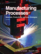 Manufacturing Processes: Materials, Productivity, and Lean Strategies