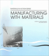 Manufacturing with Materials