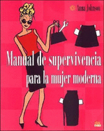 Manul de Supervivencia Para La Mujer Moderna