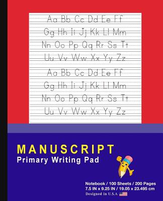 Manuscript Primary Writing Pad: Red Blue - Writing Journal Tablet For Kids - Write ABC's & First Words - Handwriting Practice - For Home & School [Classic] - P2g Innovations