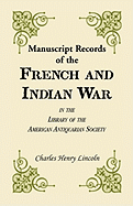 Manuscript Records of the French and Indian War in the Library of the American Antiquarian Society