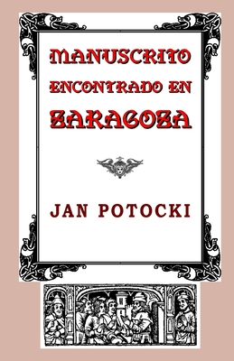 Manuscrito Encontrado En Zaragoza - Potocki, Jan