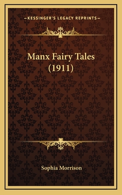 Manx Fairy Tales (1911) - Morrison, Sophia