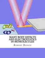 Many Body Effects and Electrostatics in Biomolecules