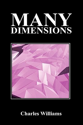 Many Dimensions - Williams, Charles, PhD