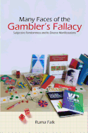 Many Faces of the Gambler's Fallacy: Subjective Randomness and Its Diverse Manifestations