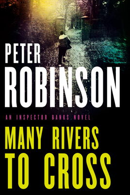 Many Rivers to Cross - Robinson, Peter