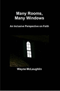 Many Rooms, Many Windows
