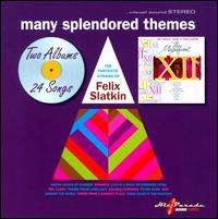 Many Splendored Themes - Felix Slatkin