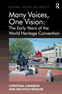 Many Voices, One Vision: The Early Years of the World Heritage Convention