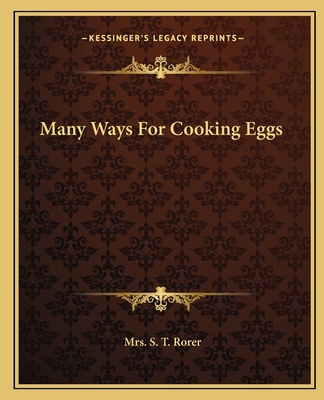 Many Ways for Cooking Eggs - Rorer, Mrs S T