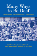 Many Ways to Be Deaf: International Variation in Deaf Communities