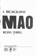 Mao: A Biography - Terrill, Ross