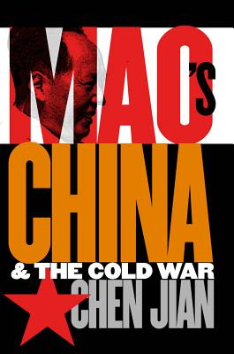 Mao's China and the Cold War - Chen, Jian