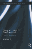 Mao's China and the Sino-Soviet Split: Ideological Dilemma