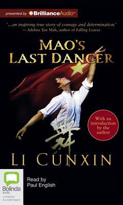 Mao's Last Dancer - Cunxin, Li, and English, Paul (Read by)