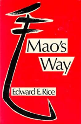 Mao's Way - Rice, Edward E