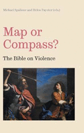 Map or Compass?: The Bible on Violence