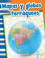 Mapas Y Globos Terrqueos (Maps and Globes)