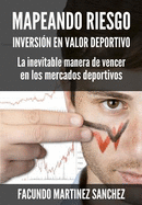 Mapeando Riesgo: Inversion en Valor Deportivo