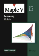 Maple V: Learning Guide