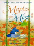 Maples in the Mist: Children's Poems from the Tang Dynasty - Ho, Minfong