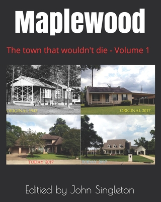 Maplewood: The town that wouldn't die Volume 1 - Singleton, John