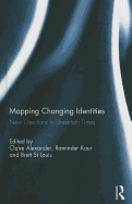 Mapping Changing Identities: New Directions in Uncertain Times