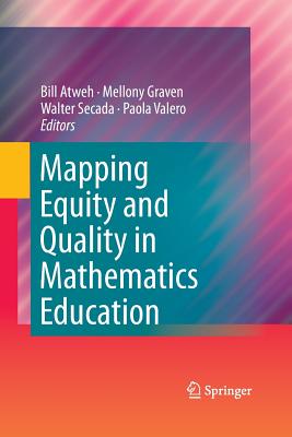 Mapping Equity and Quality in Mathematics Education - Atweh, Bill (Editor), and Graven, Mellony (Editor), and Secada, Walter (Editor)