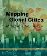 Mapping Global Cities: GIS Methods in Urban Analysis