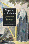 Mapping Mythologies: Countercurrents in Eighteenth-Century British Poetry and Cultural History